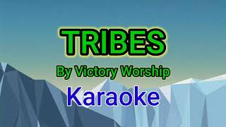 Tribes by Victory worship karaoke version [upl. by Silberman]