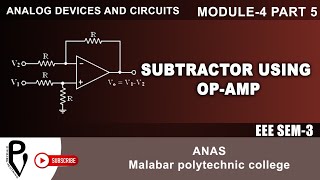 Subtractor  OPAmps and its applications  PART 5  ADC MODULE 4  EEE SEM 3 [upl. by Ennaharas]