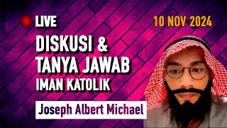 Joseph Albert Michael Live 10 Nov 2024  Diskusi Iman Katolik [upl. by Kazue]