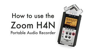 How to use the Zoom H4N portable audio recorder [upl. by Adnawad]