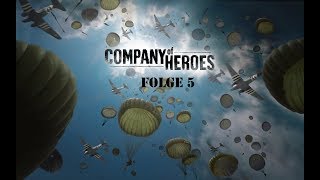 Stillstand beim Vorrücken  Folge 5  Company of Heroes  Let´s Play [upl. by Yrnehnhoj221]