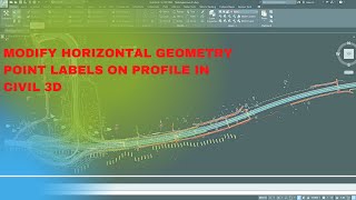 Modify horizontal geometry point labels on profile in Civil 3D [upl. by Luhar206]