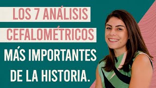 Los 7 principales análisis cefalométricos más importantes de la historia [upl. by Mar]