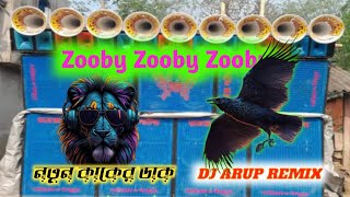 Zooby Zooby Zooby  New Style Kaker Dak  Dj Arup Remix 💥💥 [upl. by Dorice]