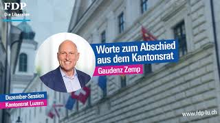 Rückblick auf die Dezember Session 2024 Abschiedsworte des abtretenden Kantonsrat Gaudenz Zemp [upl. by Yanej64]