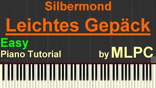 Silbermond  Leichtes Gepäck Easy Version I Piano Tutorial by MLPC [upl. by Enyluqcaj824]