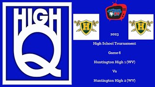 202324 High Q  High School Tournament  Game 6 Huntington High 1 vs Huntington High 2 [upl. by Xineohp716]