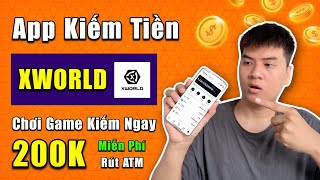 Cách Kiếm Tiền Online 2023 Với App X World  Chơi Game Kiếm Tiền 200KNgày Cực Dễ Trên X World App [upl. by Bohun830]