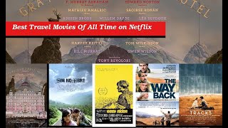 13 Best Travel Movies Of All Time on Netflix [upl. by Feeney]