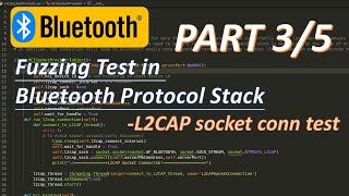 Fuzzing test in Bluetooth Protocol Stack  PART 35  L2CAP socket connection test [upl. by Aisyla]