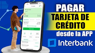 Como pagar Tarjeta de Credito Interbank desde la APP [upl. by Neva298]