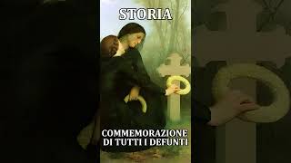 Commemorazione di tutti i defunti  Storia  Novembre 2 [upl. by Abehs]