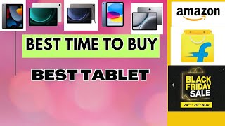 Right Time to Buy Tablets on Black Friday Sale 2024  Flipkart amp Amazon [upl. by Irrahs86]