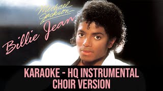 Billie Jean Karaoke with choir  HQ Instrumental  Michael Jackson [upl. by Dlanger873]