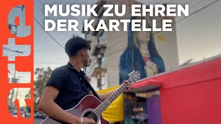 Mexiko Die Lieder der Kartelle  ARTE Reportage [upl. by Anirahc677]