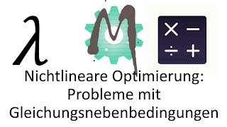 23 Nichtlineare Optimierung Lagrange Multiplikator für Probleme mit Gleichungsnebenbedingungen [upl. by Origra]