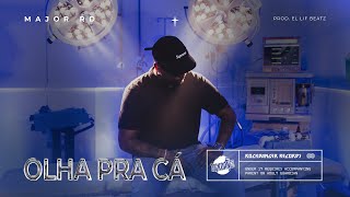 Major RD  Olha pra Cá Prod El Lif Beatz [upl. by Elocon836]