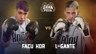 FACU HDR vs LGANTE  PELEA COMPLETA  LGP E1 [upl. by Vanhook]