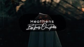 Heathens  Slowed [upl. by Aleakim773]