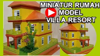 MINIATUR RUMAH MODEL VILLA RESORT [upl. by Grunenwald265]