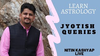 Learn Astrology  Jyotish Queries Nitin Kashyap LIVE [upl. by Anear559]