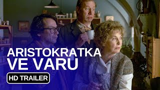 Aristokratka ve varu CZ HD Trailer 2024  Hrají Liška Čermák Balzerová a Pechlát [upl. by Kitti]