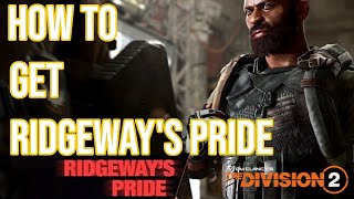 The Division 2  How to Get Ridgeways Pride  Ridgeways Chest  Ridgeways Pride Exotic Chest Tips [upl. by Niamreg497]