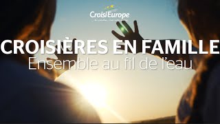 Croisières en Famille  CroisiEurope [upl. by Chapland]