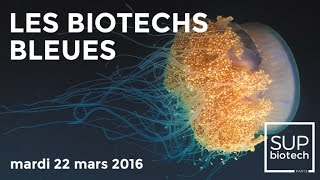 Conférence  « Les biotechs bleues » [upl. by Filemon]