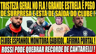 TRISTEZA GERAL NO FLA  GRANDE ESTRELA É PEGO DE SURPRESA E ESTÁ DE SAÍDA DO CLUBE  E [upl. by Claudie]