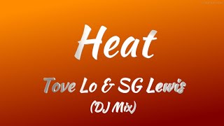 Tove Lo amp SG Lewis  Heat Lyrics [upl. by Ydna]