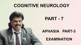 COGNITIVE NEUROLOGY PART  7 APHASIA PART3  EXAMINATION [upl. by Einahpad]