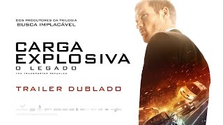 Carga Explosiva  O Legado  Trailer dublado HD [upl. by Shira]