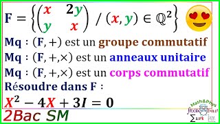 Structures Algébriques  Groupes Anneau et Corps  2 Bac SM  Exercice 10 [upl. by Etnaid13]