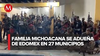 La Familia Michoacana tiene presencia en 27 municipios de Edomex [upl. by Zetes]