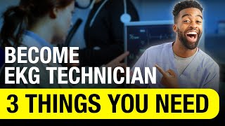 EKG Technician Requirements  3 Things You Need [upl. by Nigle]