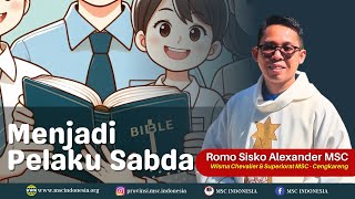 MENJADI PELAKU SABDA  RENUNGAN MSC INDONESIA [upl. by Carbone]