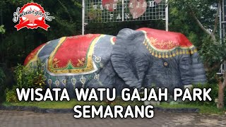 Wisata Watu Gajah Semarang [upl. by Redep492]