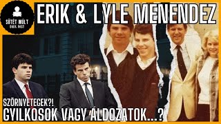 A Menendez testvérek Erik és Lyle Szörnyetegek  A teljes Menendez történet [upl. by Liebermann]