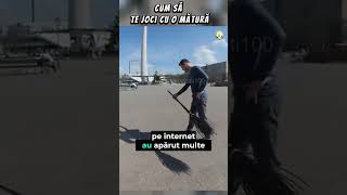 VREI SĂ ÎNVEȚI ȘI TU SĂ TE DAI PE O MĂTURĂ 🧹🧹🧹 [upl. by Modnarb]