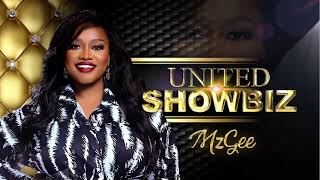 UNITED SHOWBIZ WITH MZGEE 010624 [upl. by Eanore162]