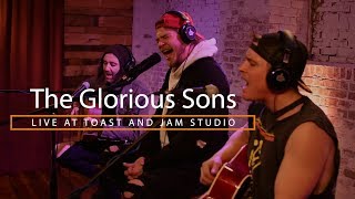 The Glorious Sons Live at Toast and Jam Studio Full Session [upl. by Evelyn51]