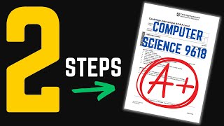 2 Steps to Score A in A Level Computer Science 9618 Exam [upl. by Yelsnik142]