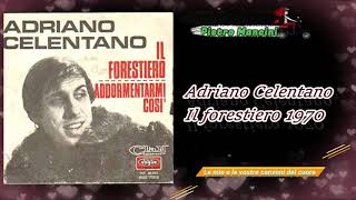 Adriano Celentano  Il forestiero 1970 [upl. by Hammock]