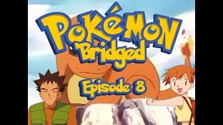 Pokemon Bridged Episode 8 Sticky  Elite3 [upl. by Fiester]