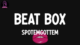 Spotemgottem  Beat Box lyrics [upl. by Fanchet]