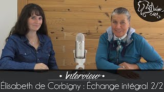 • INTERVIEW • Élisabeth de Corbigny  Échange intégral 22 [upl. by Yllime]