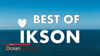 😎😎★ IKSON MIX ✪ Best IKSON Songs ★ [upl. by Piderit]