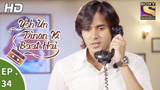 Yeh Un Dinon Ki Baat Hai  Ep 34  Webisode  20th October 2017 [upl. by Roumell]