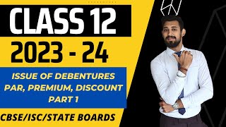 Issue of debentures  All basics in the easiest way  Class 12  Part 1 [upl. by Atir626]